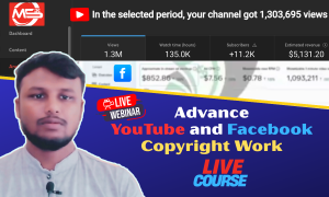 Advance YouTube and Facebook Copyright Work, Earning Challenge Course-Online Live Batch